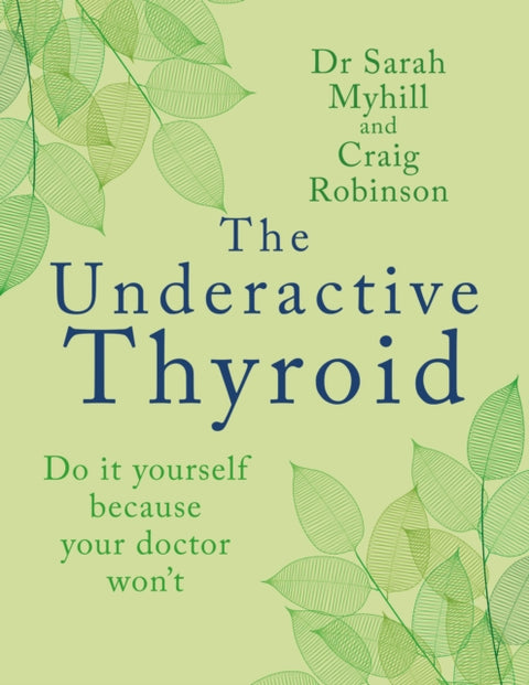Underactive Thyroid, Do it yourself because your doctor won't