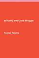 Book cover of: Sexuality and Class Struggle. By: Reimut Reiche