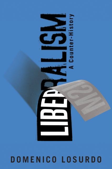 Book cover of: Liberalism. By: Domenico Losurdo