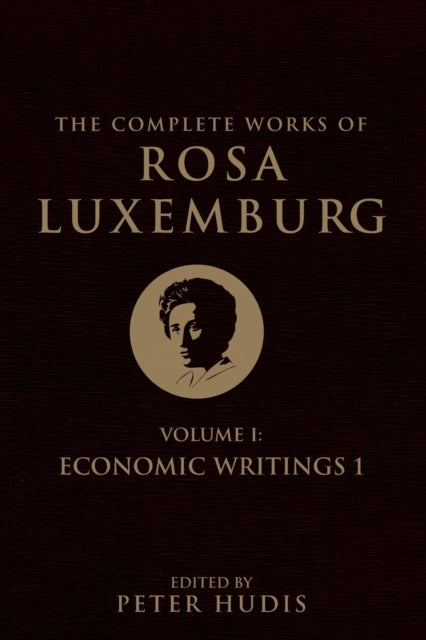 Book cover of: The Complete Works of Rosa Luxemburg, Volume I