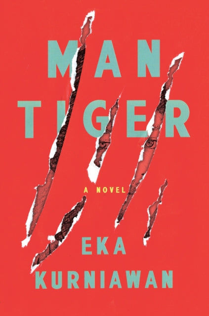 Book cover of: Man Tiger. By: Eka Kurniawan