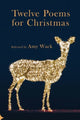 Book cover of: Twelve Poems for Christmas. By: Amy Wack