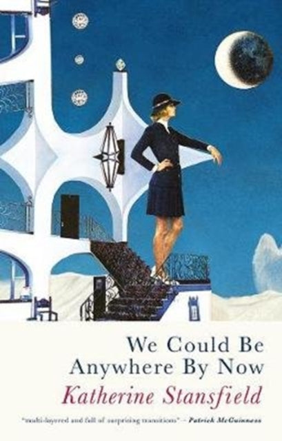 Book cover of: We Could Be Anywhere By Now. By: STANSFIELD