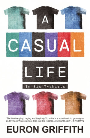 A Casual Life, In Six T-shirts
