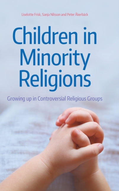 Book cover of: Children in Minority Religions. By: Liselotte Frisk