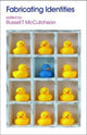 Book cover of: Fabricating Identities. By: Russell T. McCutcheon