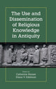 Book cover of: Use and Dissemination of Religious Knowledge in Antiquity. By: Diana V. Edelman