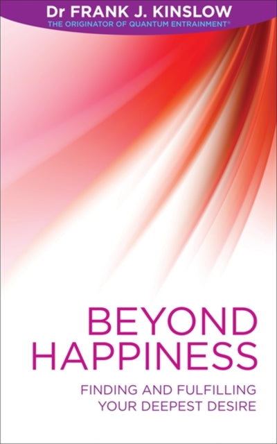 Book cover of: Beyond Happiness. By: Frank J. Kinslow
