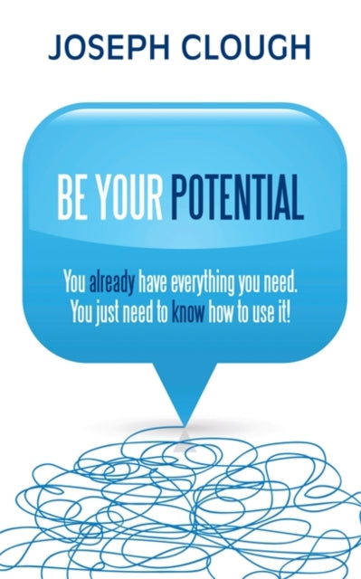 Book cover of: Be Your Potential. By: Joseph Clough