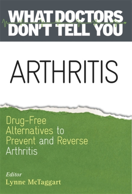 Book cover of: Arthritis. By: Lynne McTaggart