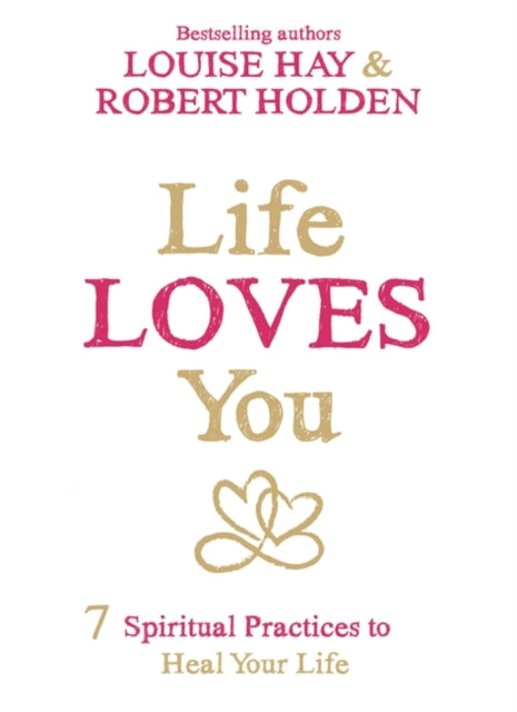 Book cover of: Life Loves You. By: Louise L. Hay
