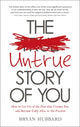 Book cover of: Untrue Story of You. By: Bryan Hubbard