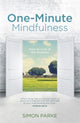 Book cover of: One-Minute Mindfulness. By: Simon Parke