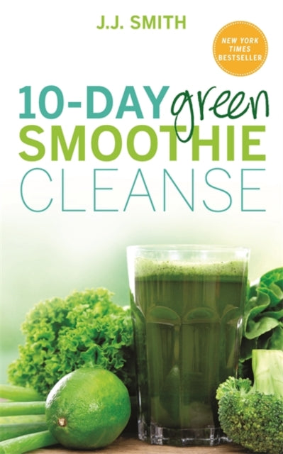 Book cover of: 10-Day Green Smoothie Cleanse. By: J. J. Smith