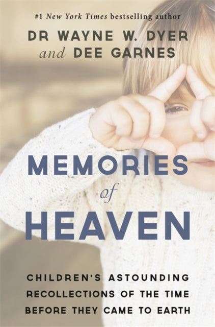 Book cover of: Memories of Heaven. By: Wayne W. Dyer