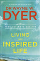 Book cover of: Living an Inspired Life. By: Wayne W. Dyer