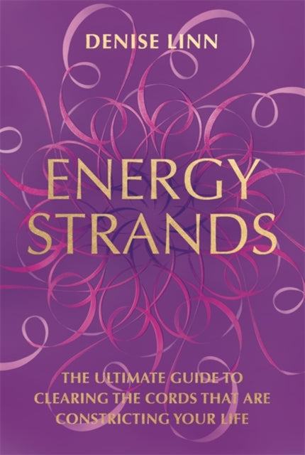 Book cover of: Energy Strands. By: Denise Linn