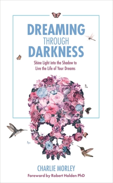 Book cover of: Dreaming Through Darkness. By: Charlie Morley