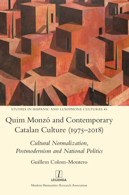 Book cover of: Quim Monzo and Contemporary Catalan Culture (1975-2018). By: Guillem Colom-Montero