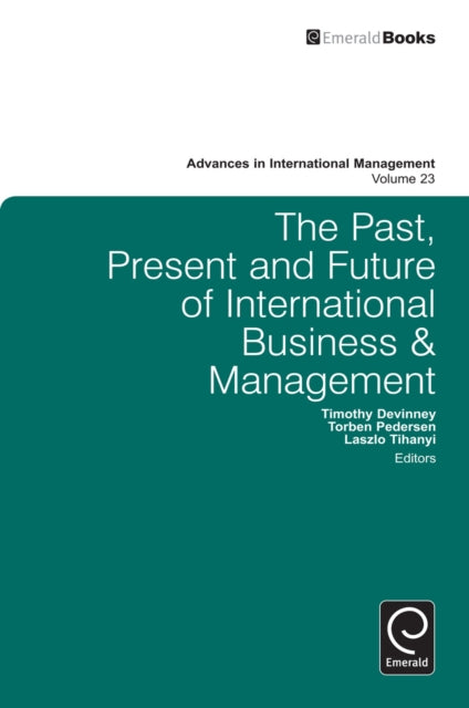 Book cover of: Past, Present and Future of International Business and Management. By: Torben Pedersen