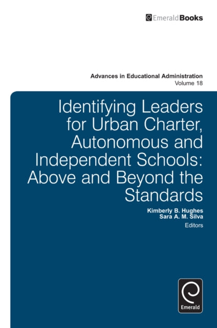 Book cover of: Identifying Leaders for Urban Charter, Autonomous and Independent Schools. By: Kimberly B. Hughes