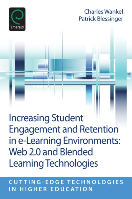 Book cover of: Increasing Student Engagement and Retention in E-Learning Environments