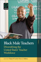 Book cover of: Black Male Teachers. By: Chance W. Lewis