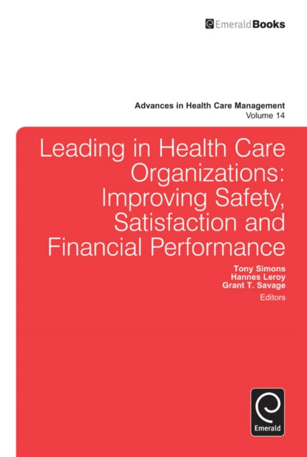 Book cover of: Leading In Health Care Organizations. By: Tony Simons