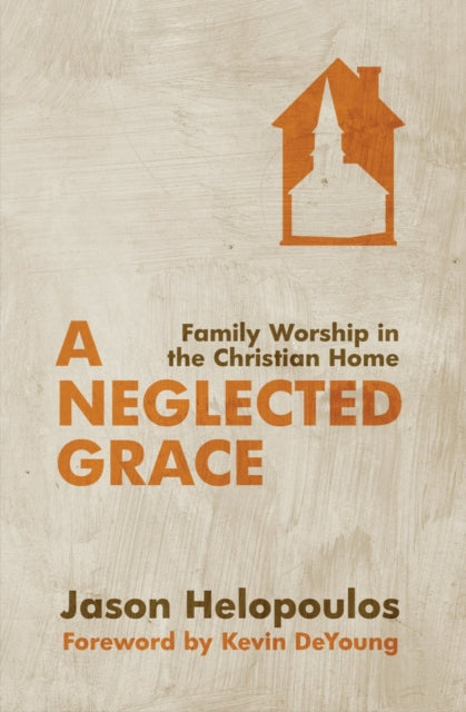 Book cover of: Neglected Grace. By: Jason Helopoulos
