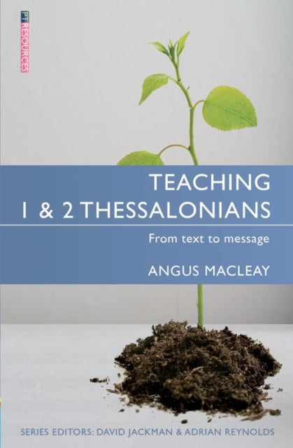 Book cover of: Teaching 1 & 2 Thessalonians. By: Angus MacLeay