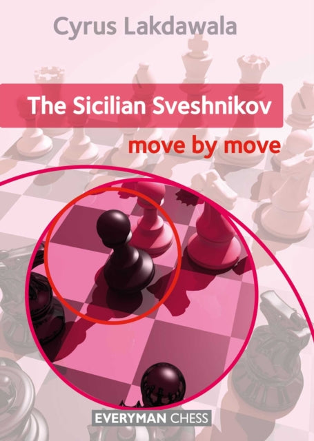 Book cover of: Sicilian Sveshnikov. By: Cyrus LAKDAWALA