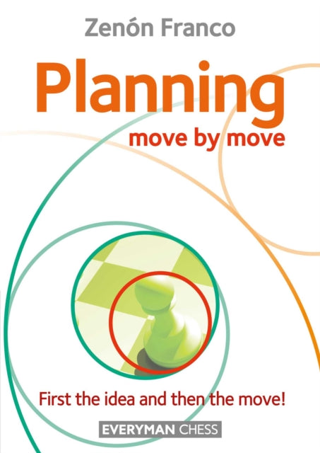 Book cover of: Planning: Move by Move. By: Zenón Franco