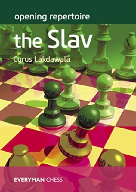Book cover of: Opening Repertoire: The Slav. By: Cyrus Lakdawala