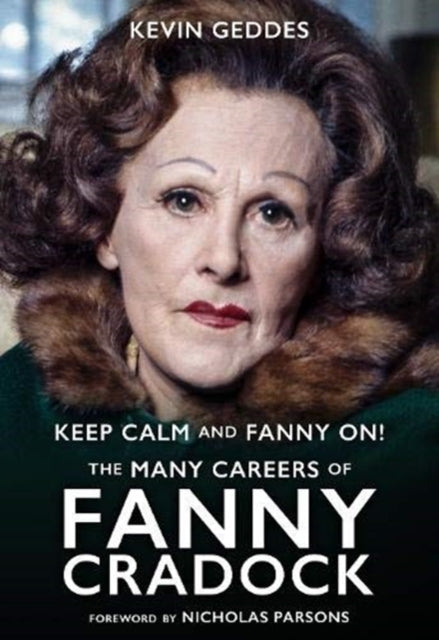 Book cover of: Keep Calm and Fanny On! The Many Careers of Fanny Cradock
