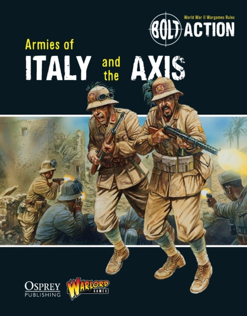 Book cover of: Bolt Action: Armies of Italy and the Axis. By: Warlord Games Staff
