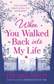 Book cover of: When You Walked Back into My Life