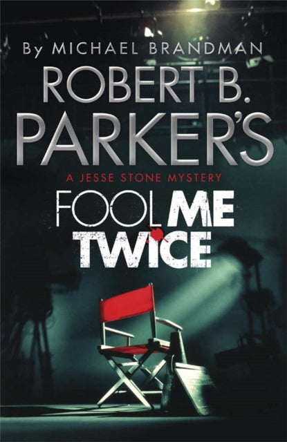 Book cover of: Robert B. Parker's Fool Me Twice. By: Michael Brandman