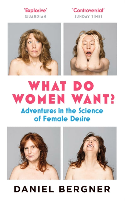 Book cover of: What Do Women Want?. By: Daniel Bergner
