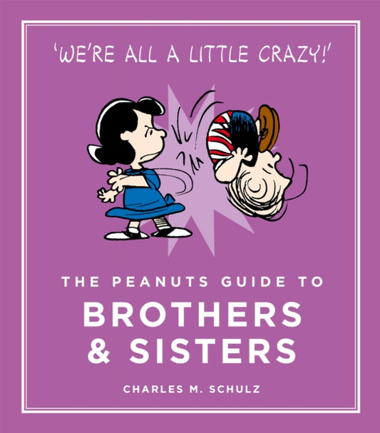 Book cover of: Peanuts Guide to Brothers and Sisters. By: Charles M. Schulz