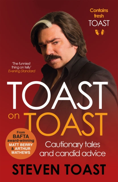 Book cover of: Toast on Toast. By: Steven Toast