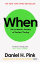 Book cover of: When. By: Daniel H. Pink