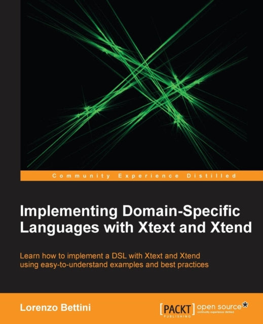 Book cover of: Implementing Domain-Specific Languages with Xtext and Xtend. By: Lorenzo Bettini