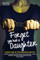 Book cover of: Forget You Had a Daughter - Doing Time in the Bangkok Hilton. By: Sandra Gregory