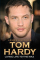 Book cover of: Tom Hardy - Rise of a Legend. By: James Haydock