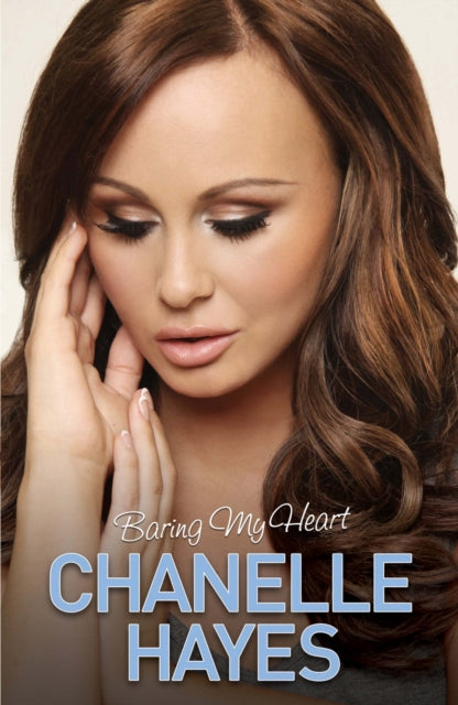 Book cover of: Chanelle Hayes - Baring My Heart. By: Chanelle Hayes