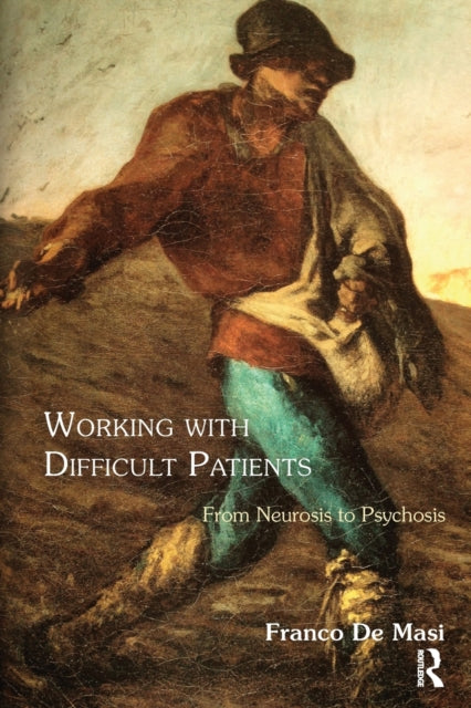 Book cover of: Working With Difficult Patients. By: Franco De Masi