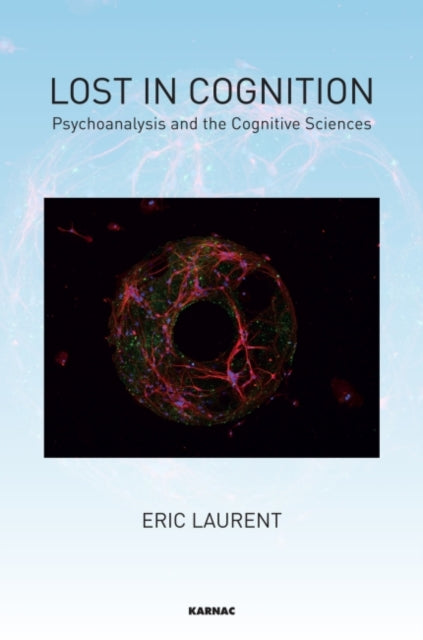 Book cover of: Lost in Cognition. By: Eric Laurent