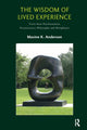 Book cover of: Wisdom of Lived Experience. By: Maxine K. Anderson
