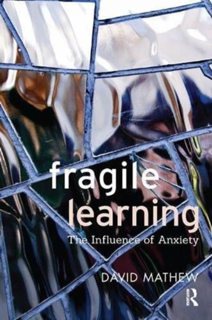 Book cover of: Fragile Learning. By: David Mathew