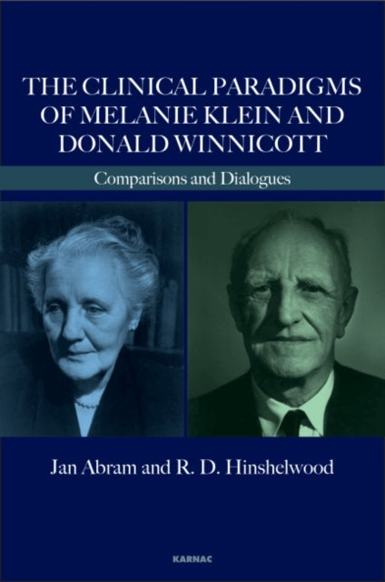 Book cover of: Clinical Paradigms of Melanie Klein and Donald Winnicott. By: Jan Abram